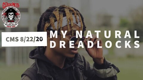 8/22/20 - My Natural Dreadlocks