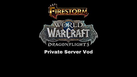 World of Warcraft Kick Vod Dragonflight Private server