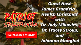 Health Christmas with Dr. Judy Mikovits, Dr. Tracey Stroup, and Johanna Maaghul | 12/23/22 PSF