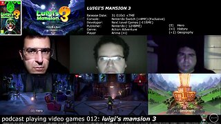 podcast playing video games 012: luigi's mansion 3