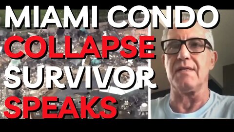 Miami condo collapse survivor says it’s a ‘miracle’ he escaped