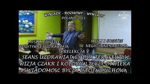 SEANS UZDRAWIAJĄCY DLA TERAPEUTÓW WIZJA CZAKR I KOLORÓW TĘCZY OTWIERA ŚWIADOMOŚĆ DUCHOWĄ/2021TV INFO