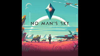 No Man's Sky Playthrough #13 with chill relaxing music