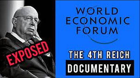 The World Economic Forum (WEF) Klaus Schwab: The 4th Reich (Documentary) [25.11.2023]