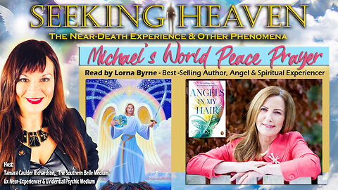 “Archangel Michael’s World Peace Prayer”, Read by Lorna Byrne -Author & Angel Experiencer