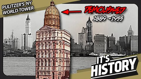 New York's LOST Pulitzer Tower | The Rise and Fall of The World Building - IT'S HISTORY