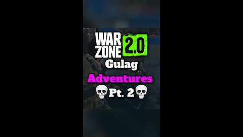 Gulag Adventures Pt. 2! | Warzone 2