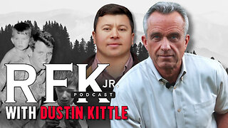 RFK Jr. Podcast with Dustin Kittle