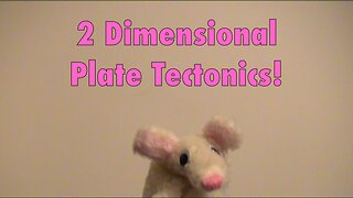 2 Dimensional Plate Tectonics!