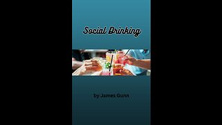 Social Drinking, by James Gunn