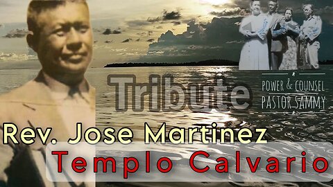 Rev. Jose Martinez = Templo Calvario & his Firm Legacy