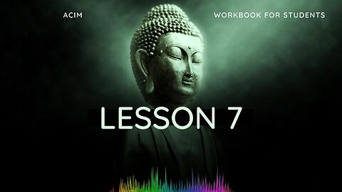 ACIM Lesson 7 A Journey To Peace | A Course In Miracles Workbook For Students