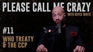 WHO Treaty & The CCP | EP #11 | Royce White