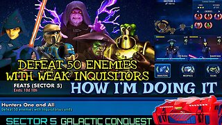 [SECTOR 5] DEFEAT 50 ENEMIES WHILE USING WEAK INQUISITORS FEAT - SWGOH