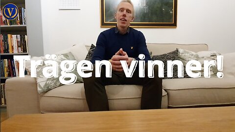 Trägen vinner