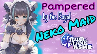 Pampered by Cheshire Azur Lane ASMR Roleplay English