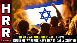 HAMAS attacks on Israel prove the rules of warfare have drastically shifted