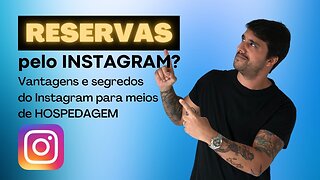 Como e por que você deve buscar RESERVAS no INSTAGRAM