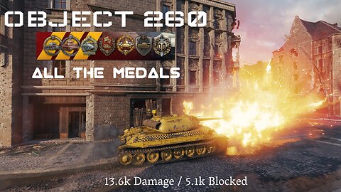 World of Tanks | Object 260 | 13.6k Damage in under 8 minutes