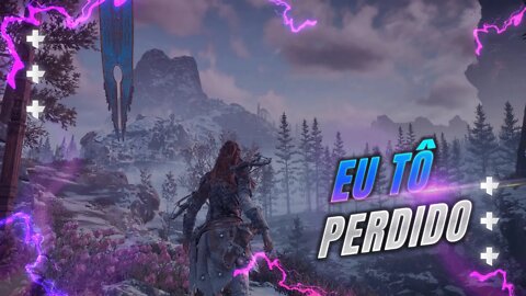 Horizon Zero Dawn - Eu Tô Perdido - [ PC - Playtrough - PT-BR ]