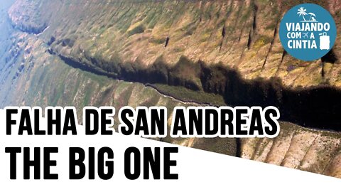 Falha de San Andreas - The BIG ONE - O Terremoto que afundará a California