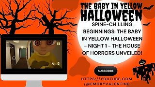 Spine-Chilling Beginnings: The Baby In Yellow Halloween - Night 1 - The House of Horrors Unveiled!