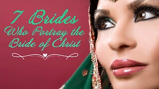 7 BRIDES Who Portray the BRIDE of CHRIST | Guests: Dennis and Dawn Morris