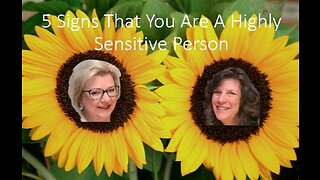 5 Signs You Might Be a Highly Sensitive Person