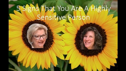 5 Signs You Might Be a Highly Sensitive Person