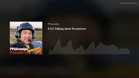 E112 Talking about Paramotors