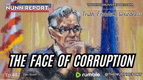 Ep 442 Merchan: The Face of Corruption | The Nunn Report w/ Dan Nunn