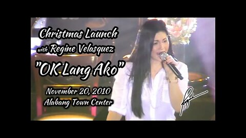 Regine Velasquez - OK Lang Ako (Alabang Town Center) November 20, 2010