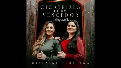 Gislaine e Mylena cicatrizes de um vencedor play back