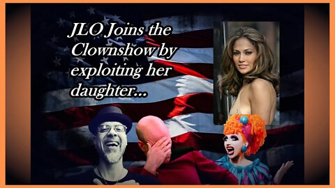 WN...JLO JOINS THE CLOWNSHOW...