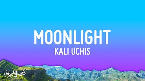 Kali Uchis - Moonlight (Lyrics)