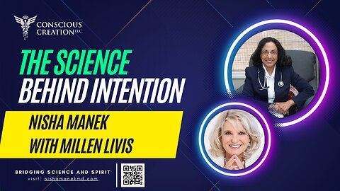 The Science Behind Intention - Dr. Nisha Manek interview with Millen Livis (Part 2)