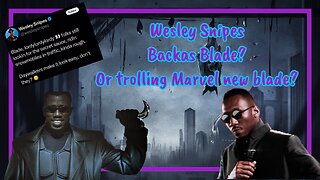 Wesley Snipes Backas Blade? Or trolling Marvel new blade?