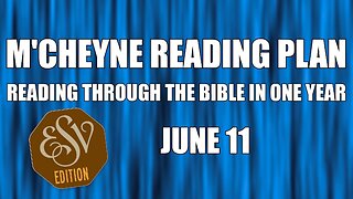 Day 162 - June 11 - Bible in a Year - ESV Edition
