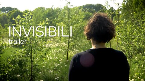 Invisibili - trailer