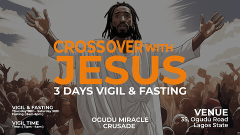 COWJ | Dec 30, 2023 | Crossover with Jesus ( Vigil & Fasting )