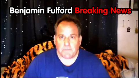 Benjamin Fulford Breaking News