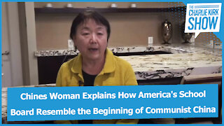 Chines Woman Explains How America's School Board Resemble the Beginning of Communist China