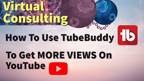 How To Use TubeBuddy To Get MORE VIEWS On YouTube | TubeBuddy Tutorial for Beginners