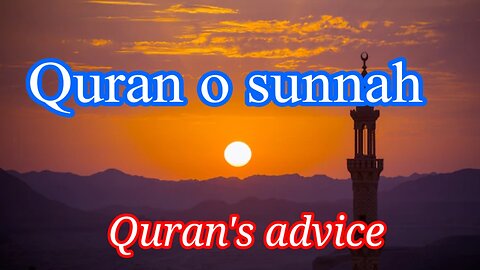 Quran advice, Quran o sunnah
