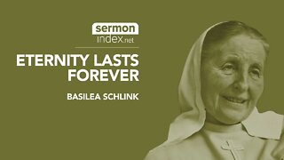 (Audio Sermon Clip) Eternity Lasts Forever by Basilea Schlink