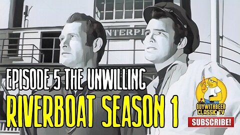 RIVERBOAT | SEASON 1 EPISODE 5 The Unwilling [ADVENTURE WESTERN]