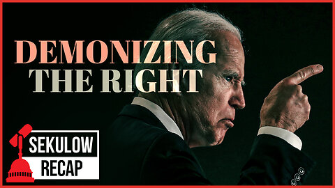 Demonizing the Right: Previewing Biden’s Surprise Speech