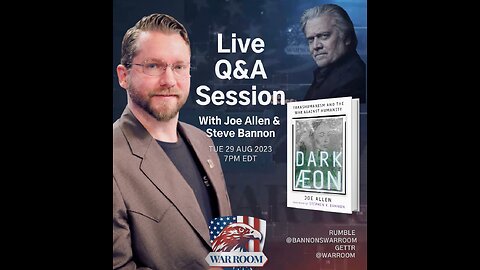 Live Q&A Session with Joe Allen, Author of DARK ÆON and Steve Bannon