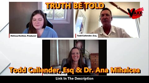 TRUTH BE TOLD - Todd Callender Esq & Dr. Ana Mihalcea