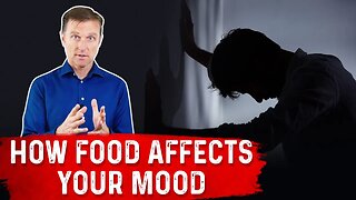 How Food Affects Your Mood / Improve Anxiety, Depression & ADD – Dr. Berg